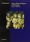 Sancta Maria de Reposo a Via Aurelia: Storia E Restauro
