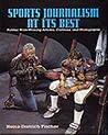 Sports Journalism at its Best: Pulitzer Prize-Winning Articles, Cartoons, and Photographs