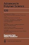 Advances in Polymer Science, Volume 109: Responsive Gels: Volume Transitions 1
