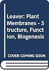 Plant Membranes (DISCONTINUED (UCLA Symposium on Molecular and Cellular Biology))