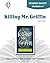Killing Mr. Griffin - Student Packet by Novel Units