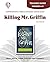 Killing Mr. Griffin - Teacher Guide by Novel Units