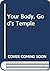 Your Body, God's Temple by Terry Fullam