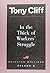 In the Thick of Workers' Struggle - Hb: Tony Cliff Selected Writings, Volume 2 (v. 2)