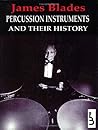 Percussion Instruments and Their History (World) (Fourth Revised Edition)