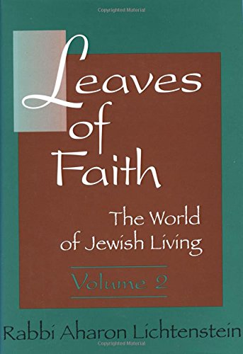 Leaves of Faith: Selected Essays of Rabbi Aharon Lichtenstein: 2 (Hardcover)
