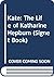 Kate: The Life of Katharine Hepburn (Signet Book)