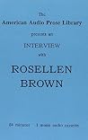 Rosellen Brown, Interview Rosellen Brown, Interview