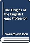The Origins of the English Legal Profession