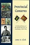 Provincial Concerns: A Political History of the Iranian Province of Azerbaijan, 1848-1906