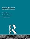 Ancient Persia and Iranian Civilization (History Of Civilization) Ancient Persia and Iranian Civilization (History Of Civilization)