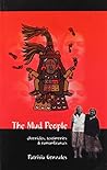 The Mud People: Chronicles, Testimonios & Remembrances The Mud People: Chronicles, Testimonios & Remembrances