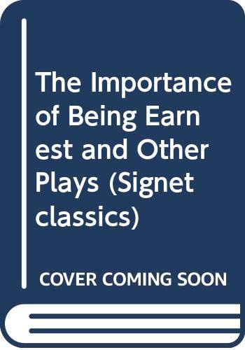 The Importance of Being Earnest and Other Plays