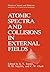 Atomic Spectra and Collisions in External Fields (Physics of Atoms and Molecules)