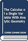 The Calculus of a Single Variable With Analytic Geometry