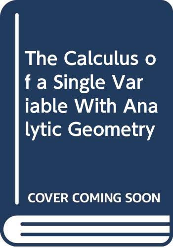 The Calculus of a Single Variable With Analytic Geometry (Hardcover)
