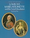 Louis XVI, Marie ...