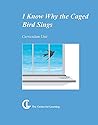 I Know Why Caged Bird Sings (Curriculum Unit)