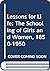 Lessons for Life: The Schooling of Girls and Women, 1850-1950