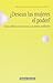 ¿Desean las mujeres el poder?: Cinco reflexiones en torno a un deseo conflictivo
