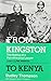 From Kingston to Kenya by Dudley J. Thompson