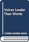 Voices Louder Than Words