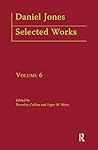 Daniel Jones, Selected Works: Volume VI (Logos Studies in Language and Linguistics)