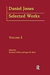 Daniel Jones, Selected Works: Volume V (Logos Studies in Language and Linguistics) Daniel Jones, Selected Works: Volume V (Logos Studies in Language and Linguistics)