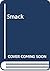 Smack by Arup Kumar Dutta