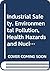 Industrial Safety, Environmental Pollution, Health Hazards an... by Attar Chand