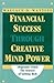 Financial Success: Through Creative Mind Power