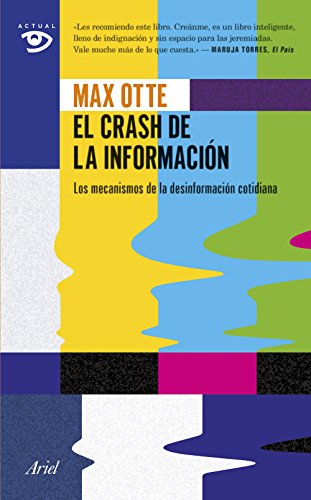 El crash de la información: Los mecanismos de la desinformación cotidiana (Paperback)