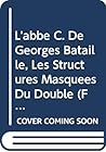 L'Abbé C. de Georges Bataille, les structures masquées du double (Faux Titre, 13) (French Edition) L'Abbé C. de Georges Bataille, les structures masquées du double (Faux Titre, 13) (French Edition)