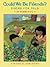 Could We Be Friends? and Other Poems for Pals: Poems for Pals
