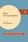 Mass Communication (SAGE Benchmarks in Communication)
