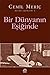 Bir Dunyanin Esiginde (Cemil Meriç bütün eserleri) (Turkish Edition)