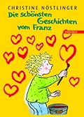 Die schönsten Geschichten vom Franz
