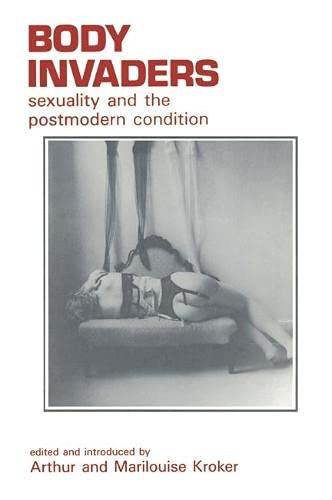 Portada de Body Invaders: Sexuality and the Postmodern Condition, de Arthur Kroker