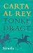 Carta al rey by Tonke Dragt Carta al rey by Tonke Dragt