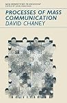Processes of mass communication, (New perspectives in sociology) Processes of mass communication, (New perspectives in sociology)