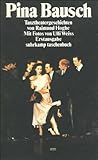 Pina Bausch: Tanztheatergeschichten (Suhrkamp Taschenbuch) (German Edition)