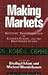Making Markets: Economic Transformation in Eastern Europe and the Post-Soviet States