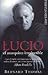 LUCIO EL ANARQUISTA IRREDUCTIB by Bernard Thomas