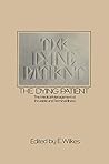 The Dying Patient: The Medical Management of Incurable and Terminal Illness