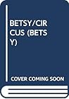 Betsy and the Circus (Betsy, #6)