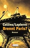 Brennt Paris. Roman