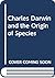 Charles Darwin and the Origin of Species