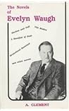 The Novels of Evelyn Waugh: A Study in the Quest-Motif The Novels of Evelyn Waugh: A Study in the Quest-Motif