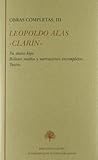 Su único hijo ; Relatos sueltos y narraciones incompletas ; Teatro (Obra completa) (Spanish Edition)