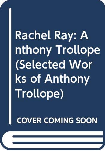 Rachel Ray: Anthony Trollope